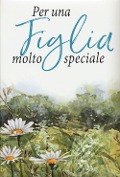 Cover-Bild zum Titel 'Per una figlia molto speciale' von 'Pam Brown'