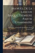 Cover-Bild zum Titel 'Manuel De La Langue Basque.Premiere Partie Grammaire' von ''