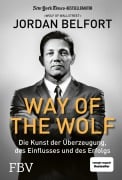 Cover-Bild zum Titel 'Way of the Wolf' von 'Jordan Belfort'