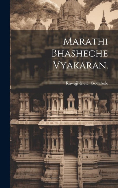 Marathi bhasheche vyakaran. - Rawaji &. Etc Godabole