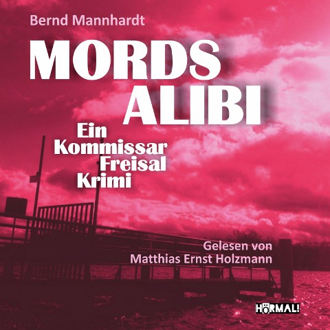 Mordsalibi - Bernd Mannhardt