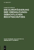 Cover-Bild zum Titel 'Die Europäisierung des verwaltungsgerichtlichen Rechtsschutzes' von 'Friedrich Schoch'