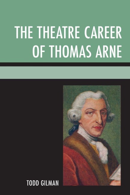 Theatre Career of Thomas Arne - Todd Gilman