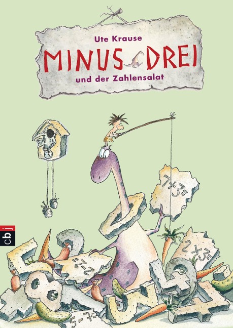 Minus Drei und der Zahlensalat - Ute Krause
