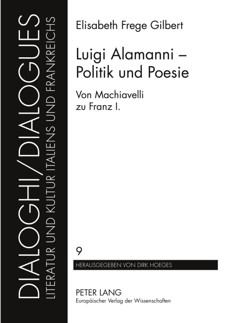Luigi Alamanni - Politik und Poesie - Elisabeth Frege Gilbert