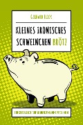 Cover-Bild zum Titel 'Kleines ironisches Schweinchen "Brötz"' von 'Gerhard Flick'