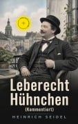 Cover-Bild zum Titel 'Leberecht Hühnchen (Kommentiert)' von 'Heinrich Seidel'