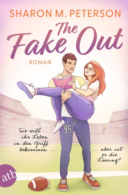 The Fake Out - Sie will ihr Leben in den Griff bekommen ... aber ist er die Lösung? - Sharon M. Peterson