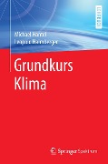 Grundkurs Klima - Leopold Haimberger, Michael Hantel