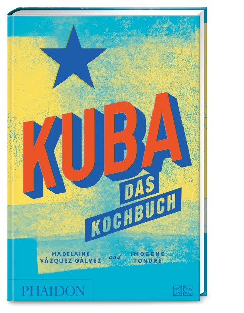 Kuba - das Kochbuch - Madelaine Vázquez Gálvez