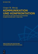 Cover-Bild zum Titel 'Kommunikation und Konfrontation' von 'Gregor Metzig'