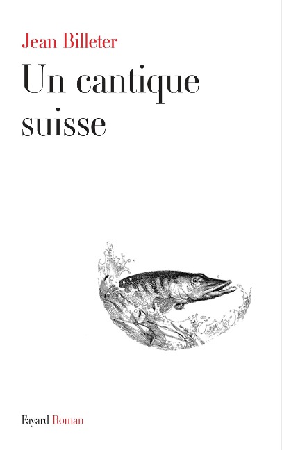 Un cantique suisse - Jean Billeter