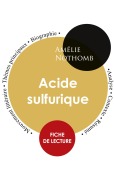 Cover-Bild zum Titel 'Fiche de lecture Acide sulfurique (Étude intégrale)' von 'Amélie Nothomb'