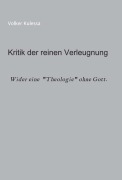 Cover-Bild zum Titel 'Kritik der reinen Verleugnung' von 'Volker Kulessa'