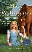 Mary Walsingham - Ray E. Phillips