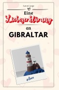 Cover-Bild zum Titel 'Eine Liebeserklärung an Gibraltar' von 'Aaron Lange'