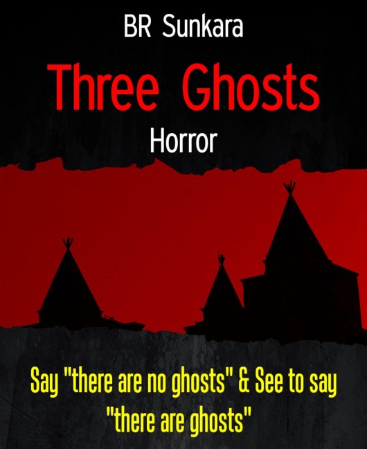 Three Ghosts - Br Sunkara