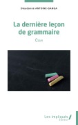 Cover-Bild zum Titel 'La dernière leçon de grammaire' von 'Dieudonné Antoine-Ganga'