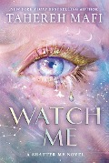 Cover-Bild zum Titel 'Watch Me' von 'Tahereh Mafi'