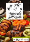 Cover-Bild zum Titel 'Heute gibt es - vegetarische Grillrezepte' von 'Blaze Flamingrill'