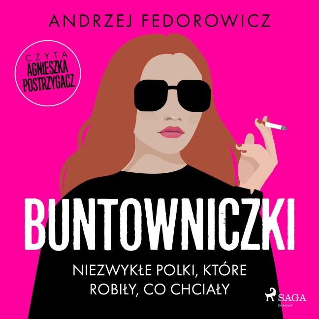 Buntowniczki. Niezwyk¿e Polki, które robi¿y, co chcia¿y - Andrzej Fedorowicz