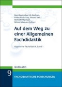 Cover-Bild zum Titel 'Auf dem Weg zu einer Allgemeinen Fachdidaktik' von 'Horst Bayrhuber, Ulf Abraham, Volker Frederking, Werner Jank, Martin Rothgangel'