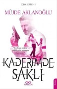 Cover-Bild zum Titel 'Kaderimde Sakli - Ecem Serisi 2' von 'Müjde Aklanoglu'