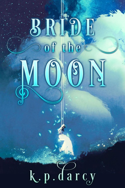 Bride of the Moon - K. P. Darcy