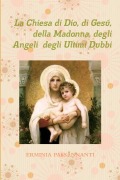 La Chiesa di Dio, di Gesú, della Madonna, degli Angeli degli Ultimi Dubbi - Erminia Passannanti