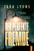 Cover-Bild zum Titel 'Der perfekte Fremde' von 'Tara Lyons'