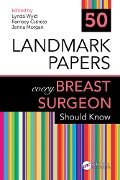 50 Landmark Papers every Breast Surgeon Should Know - 