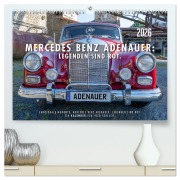 Mercedes Benz Adenauer: Legenden sind rot. (hochwertiger Premium Wandkalender 2026 DIN A2 quer), Kunstdruck in Hochglanz - Ingo Gerlach