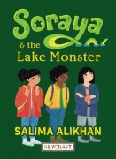 Cover-Bild zum Titel 'Soraya and the Lake Monster (Soraya, Book #4)' von 'Salima Alikhan, Jennifer Naalchigar'