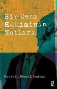Cover-Bild zum Titel 'Bir Ceza Hakiminin Notlari' von 'Mustafa Necati Dastan'