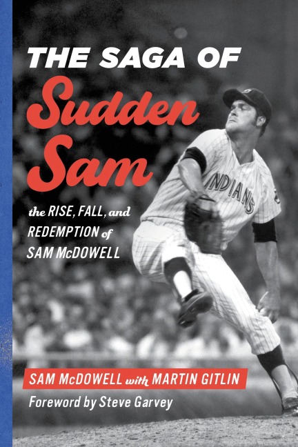 The Saga of Sudden Sam - Sam McDowell