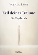 Cover-Bild zum Titel 'Exil deiner Träume' von 'Volker Erbes'