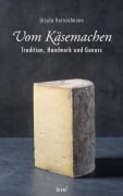 Cover-Bild zum Titel 'Vom Käsemachen' von 'Ursula Heinzelmann'