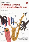 Cover-Bild zum Titel 'Natura morta con custodia di sax. Storie di jazz' von 'Geoff Dyer'
