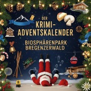 Cover-Bild zum Titel 'Der Krimi-Adventskalender Biosphärenpark Bregenzerwald' von 'Jonah Möller'
