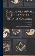Cover-Bild zum Titel 'Cincuenta Años De La Vida De Andres Cassard' von 'Leon Hyneman'