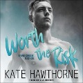 Worth the Risk Lib/E - Kate Hawthorne