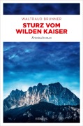 Cover-Bild zum Titel 'Sturz vom Wilden Kaiser' von 'Waltraud Brunner'