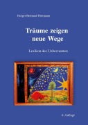 Cover-Bild zum Titel 'Träume zeigen neue Wege' von 'Holger Bertrand Flöttmann'