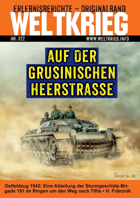 Auf der Grusinischen Heerstraße (Weltkrieg Erlebnisberichte Originalband Heft 322) - Hans Fränznik