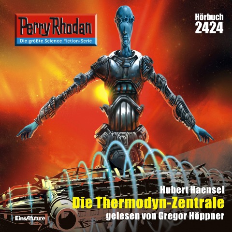 Perry Rhodan 2424: Die Thermodyn-Zentrale - Hubert Haensel