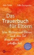 Cover-Bild zum Titel 'Das Trauerbuch für Eltern' von 'Silia Wiebe, Silke Baumgarten'