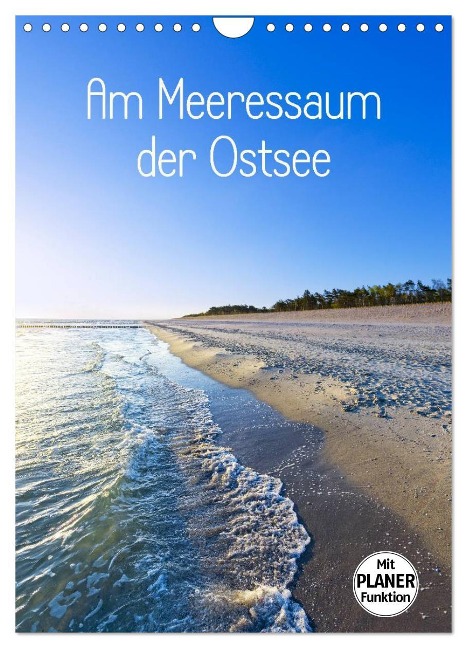 Am Meeressaum der Ostsee (Wandkalender 2025 DIN A4 hoch), CALVENDO Monatskalender - Kathleen Bergmann