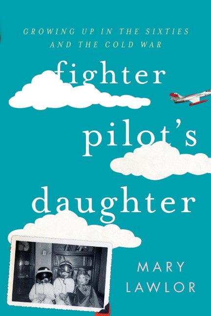 Fighter Pilot's Daughter - Mary Lawlor
