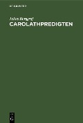 Carolathpredigten - Julius Burggraf