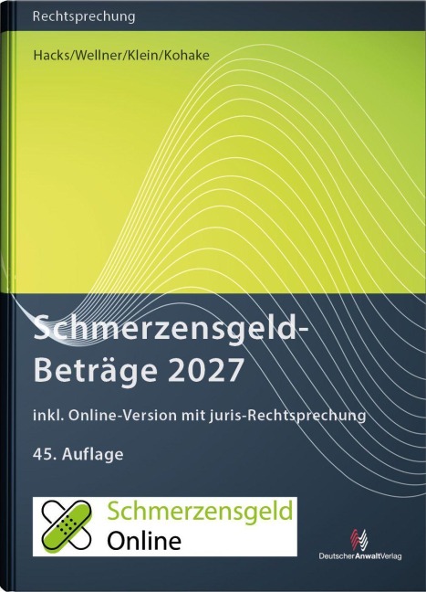 SchmerzensgeldBeträge 2027 (Buch mit Online-Zugang) - Susanne Hacks, Oliver Klein, Klaus Kohake, Wolfgang Wellner